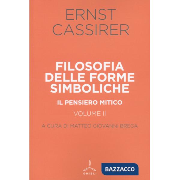 Filosofia delle forme simboliche. Vol. 2: Il pensiero mitico