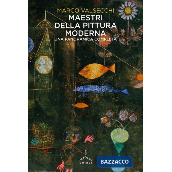 Maestri della pittura moderna. Una panoramica completa