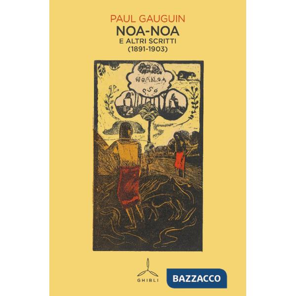 Noa-Noa. E altri scritti (1891-1903)