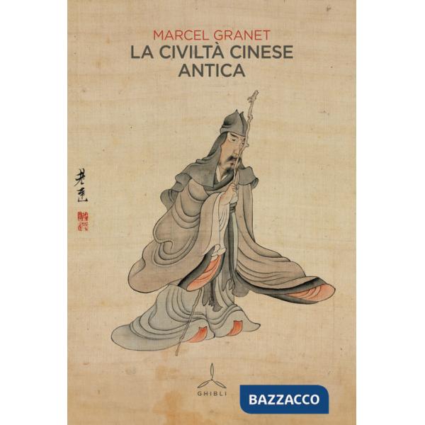 Civiltà cinese antica (La)