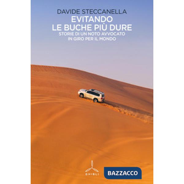 Evitando le buche più dure. Storie di un noto avvocato in giro per il mondo