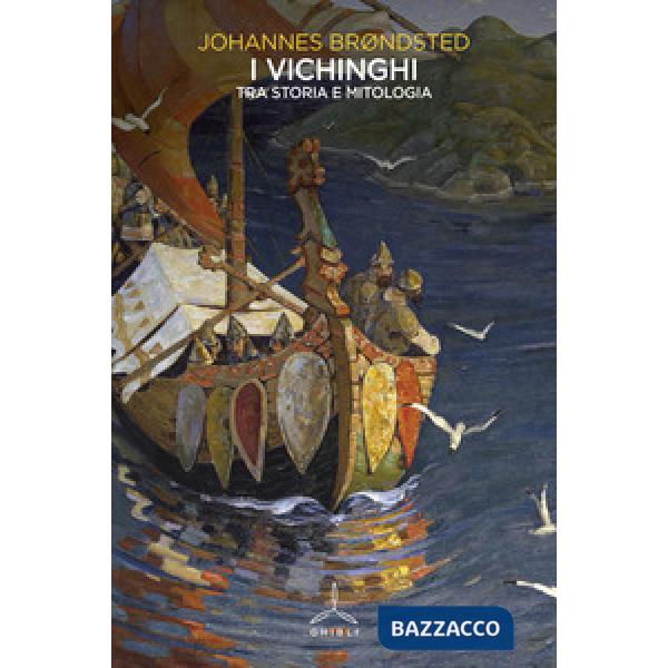 Vichinghi. Tra storia e mitologia (I)