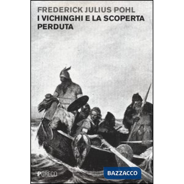 Vichinghi e la scoperta perduta (I)