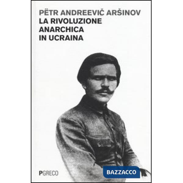 Rivoluzione anarchica in Ucraina (La)