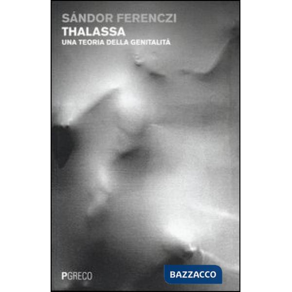 Thalassa. Una teoria della genitalità