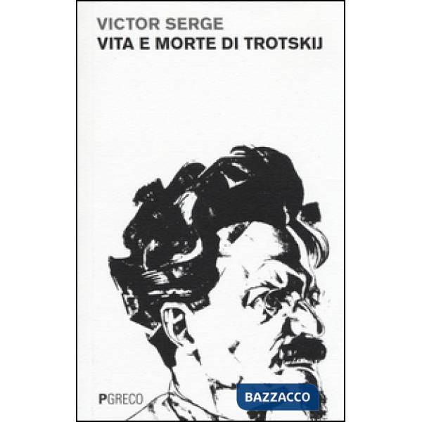 Vita e morte di Trotskij