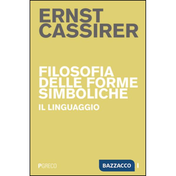 Filosofia delle forme simboliche. Vol. 1: Il linguaggio