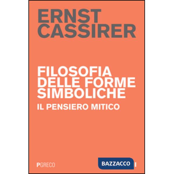 Filosofia delle forme simboliche. Vol. 2: Il pensiero mitico