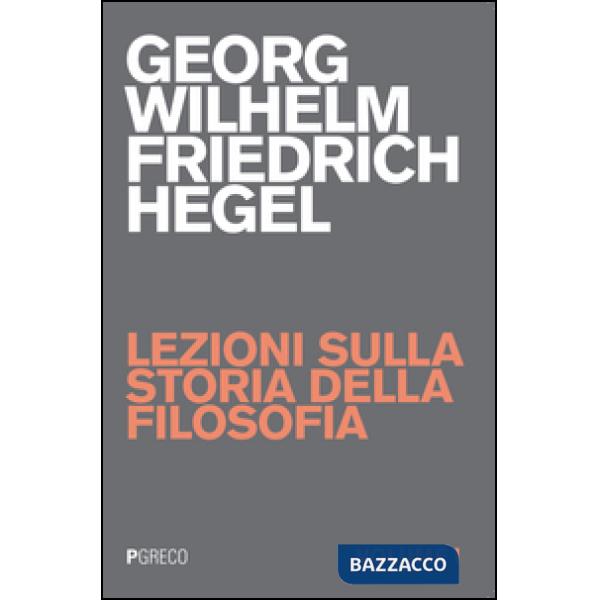 Lezioni sulla storia della filosofia. Vol. 1