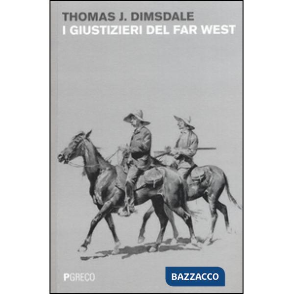 Giustizieri del Far West (I)