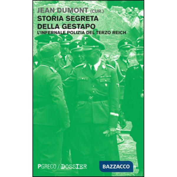 Storia segreta della Gestapo. L'infernale polizia del Terzo Reich. Vol. 3