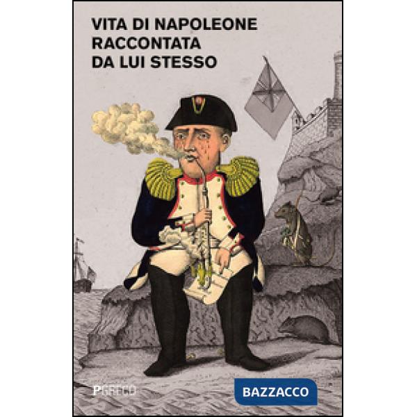 Vita di Napoleone raccontata da lui stesso