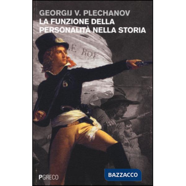 Funzione della personalità nella storia (La)