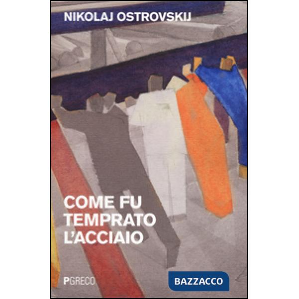 Come fu temprato l'acciaio