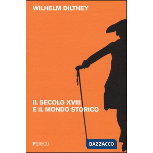 Secolo XVIII e il mondo storico (Il)