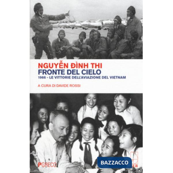 Fronte del cielo. 1966. Le vittorie dell'aviazione del Vietnam