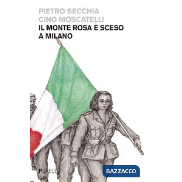 Monte Rosa è sceso a Milano (Il)