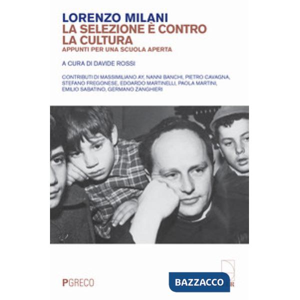 Selezione è contro la cultura. Appunti per una scuola aperta (La)