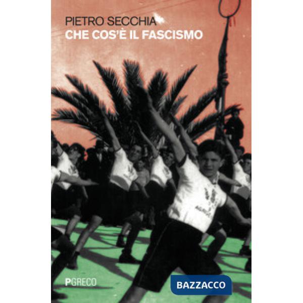 Che cos'è il fascismo