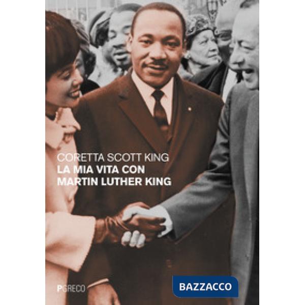 Mia vita con Martin Luther King (La)