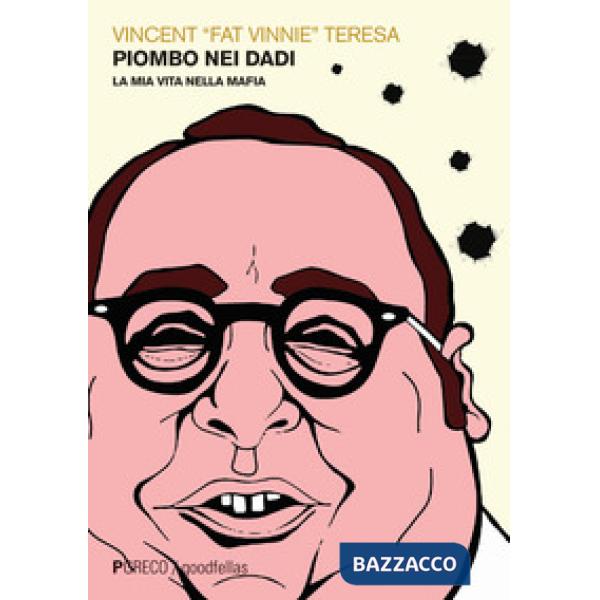 Piombo nei dadi. La mia vita nella mafia