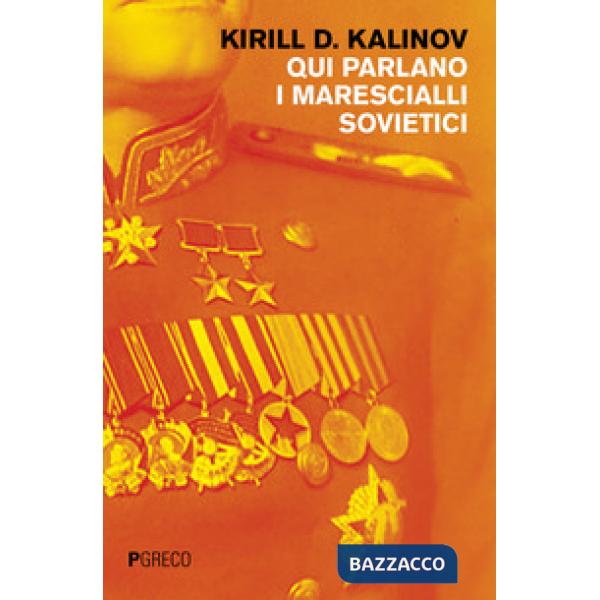 Qui parlano i marescialli sovietici