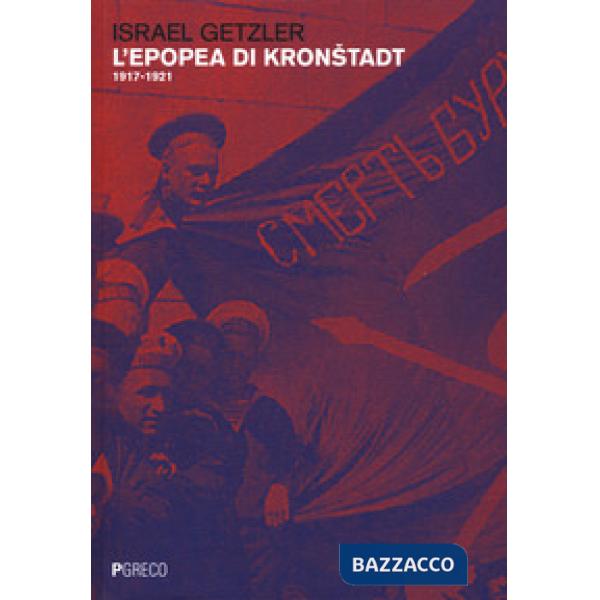 Epopea di Kronstadt (1917-1921) (L')