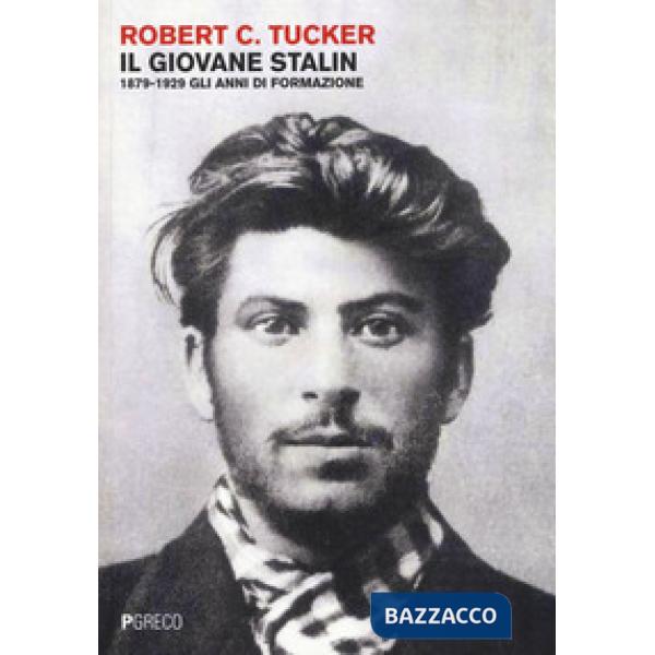 Giovane Stalin. 1879-1929 gli anni di formazione (Il)