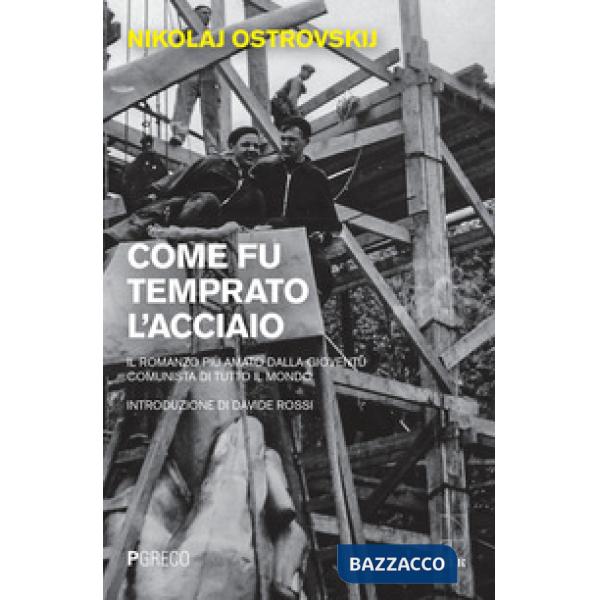 Come fu temprato l'acciaio