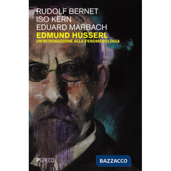 Edmund Husserl. Un'introduzione alla fenomenologia