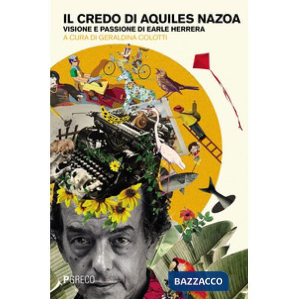 Credo di Aquiles Nazoa. Visione e passione di Eaarle Herrera (Il)