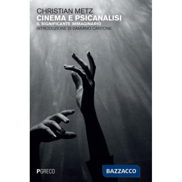 Cinema e psicanalisi. Il significante immaginario