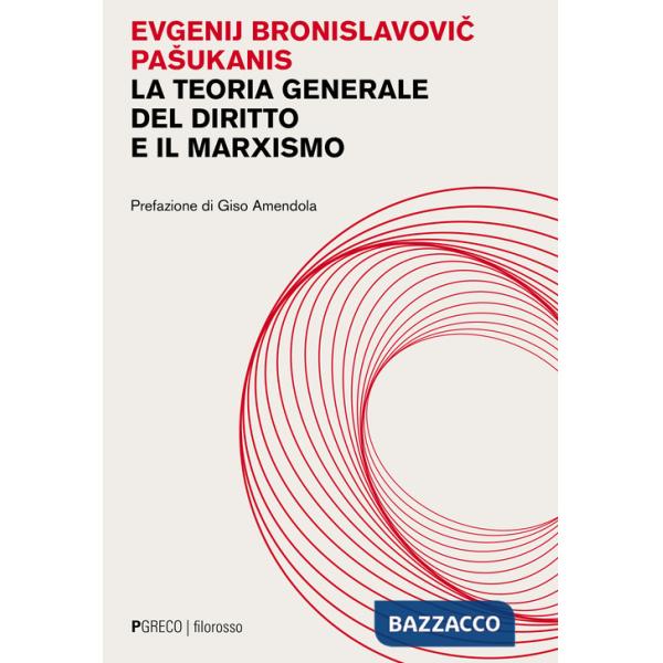 Teoria generale del diritto e marxismo (La)