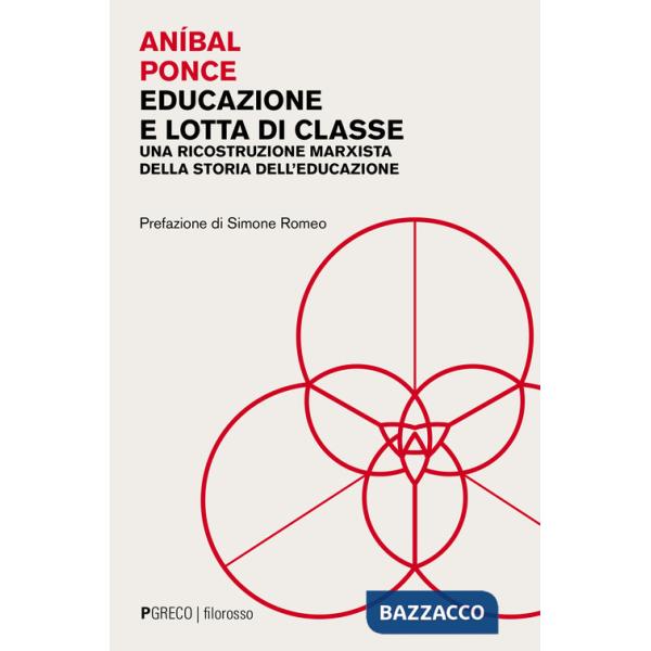 Educazione e lotta di classe. Una ricostruzione marxista della storia dell'educazione