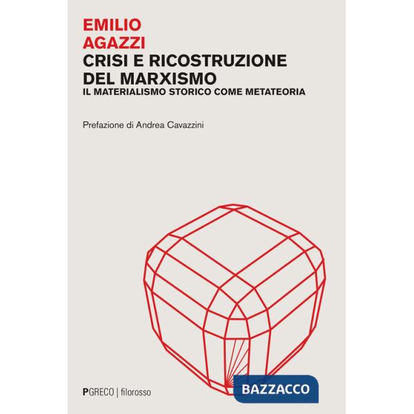 Crisi e ricostruzione del marxismo. Il materialismo storico come metateoria