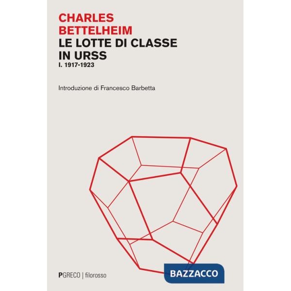Lotte di classe in URSS (Le). Vol. 1: 1917-1923
