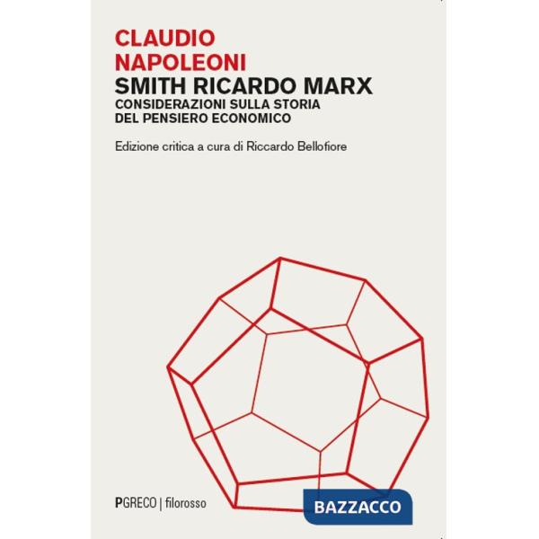 Smith Ricardo Marx. Considerazioni sulla storia del pensiero economico