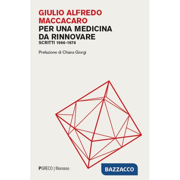 Per una medicina da rinnovare. Scritti 1966-1976
