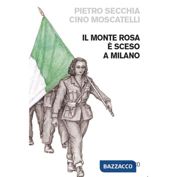 Monte Rosa è sceso a Milano (Il)