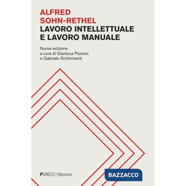 Lavoro intellettuale e lavoro manuale. Nuova ediz.