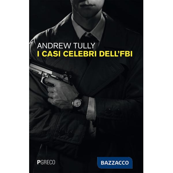 Casi celebri dell'FBI (I)