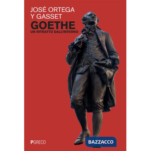 Goethe. Un ritratto dall'interno
