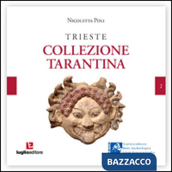 Trieste. La Collezione Tarantina