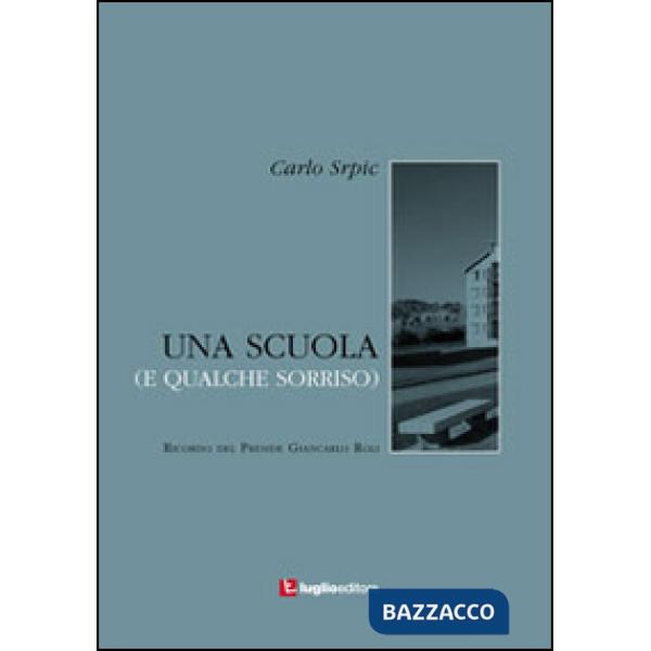 Scuola (e qualche sorriso). Ricordo del preside Giancarlo Roli (Una)