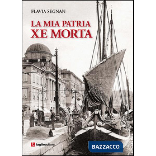 Mia patria xe morta (La)