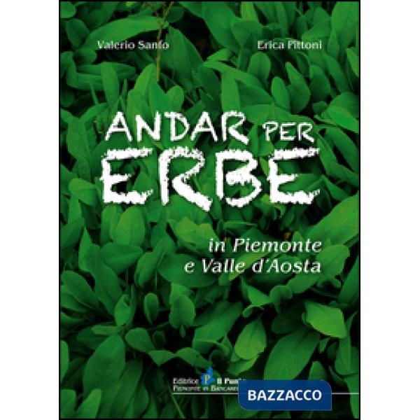 Andar per erbe in Piemonte e Val d'Aosta
