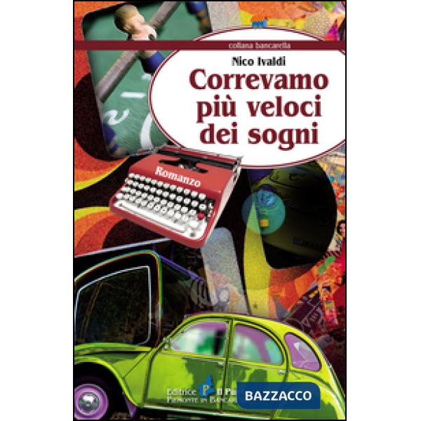 Correvamo più veloci dei sogni