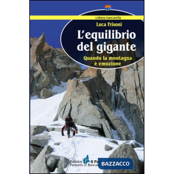 Equilibrio del gigante. Quando la montagna è emozione (L')
