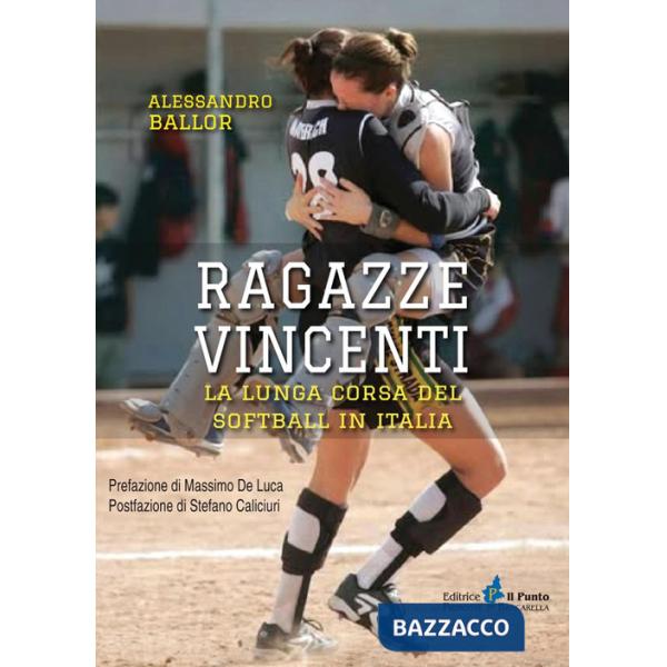 Ragazze vincenti. La lunga corsa del softball in Italia