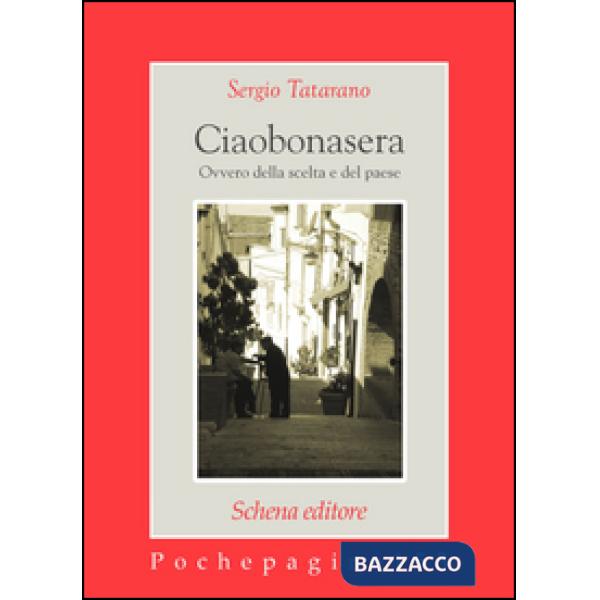 Ciaobonasera. Ovvero della scelta e del paese